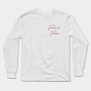 Flawed and Fabulous Long Sleeve T-Shirt